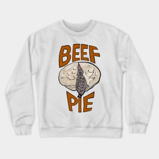 Beef pie - meat pie - dripping mince - graphic text Crewneck Sweatshirt